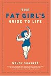 The Fat Girl's Guide To Life