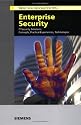 Enterprise Security: IT Security Solutions: Concepts, Practical Experiences, Technologies