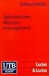 Systemisches Wissensmanagement (Uni-Taschenb�cher S)
