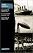 All Products : Tragic Journeys: The Loss of the Titanic, 1912/R.101 : The Airship Disaster, 1930/the Munich Air Crash, 1958 (Uncovered Editions)