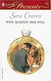 Wife Against Her Will (Harlequin Presents)