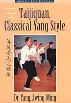 Taijiquan, Classical Yang Style: The Complete Form and Qigong (Martial Arts-internal)
