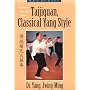 Taijiquan, Classical Yang Style: The Complete Form and Qigong (Martial Arts-internal)