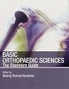 Stanmore Basic Orthopaedic Sciences: The Stanmore Guide (Hodder Arnold Publication)