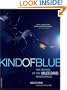 Kind Of Blue: The Making Of The Miles Davis Masterpiece