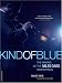 Kind of Blue: The Making of the Miles Davis Masterpiece