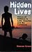 Hidden Lives: Voices of Children in Latin America and the Caribbean (Global Issues Series)