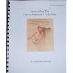 How to Play the Native American Flute - with Book, DVD, and audio Cd 24 songs