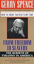 From Freedom to Slavery: The Rebirth of Tyranny in America