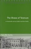 The Shaws of Terenure : a nineteenth-century Dublin merchant family
