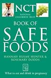 The National Childbirth Trust - Safe Food: What to eat and drink in pregnancy (National Childbirth Trust Guides)