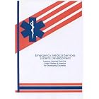 Emergency Medical Services Systems Development: Lessons Learned from the United States of... by World Health Organization