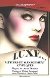 Revue Economica  / Luxe... : Métiers et management atypiques