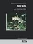 Wild Cats: Status Survey And Conservation Action Plan (Iucn/Ssc Action Plans for the Conservation of Biological Diversity)