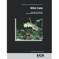 Wild Cats: Status Survey and Conservation Action Plan (SSC species action plans)