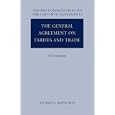 The General Agreement on Tariffs and Trade: A Commentary (Oxford Commentaries on International Law Oxford Commentaries... by Petros C. Mavroidis