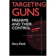 Targeting Guns: Firearms and Their Control (Social Institutions and Social Change)