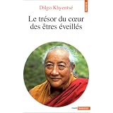 Le Tr�sor du coeur des �tres �veill�spar Dilgo Khyents� Rinpoch�
