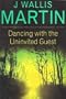 Dancing with The Uninvited Guest