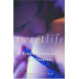Sweet Life: Erotic Fantasies for Couples