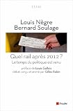Quel rail apr�s 2012 ? Le temps du politique est venu