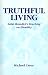 Truthful Living: Saint Benedict's Teaching on Humility