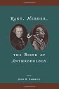 Kant, Herder, and the Birth of Anthropology