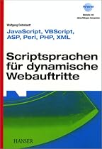 Scriptsprachen f&uuml;r dynamische Webauftritte. JavaScript, VBScript, ASP, Perl, PHP, XML.