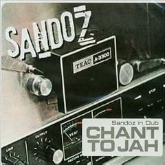 Sandoz In Dub - Chant To Jah