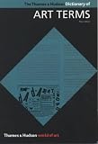The Thames and Hudson Dictionary of Art Terms (World of Art)