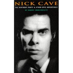 Nick Cave: The Birthday Party and Other Epic Adventures