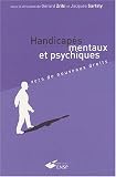 Handicap�s mentaux et psychiques. Vers de nouveaux droits