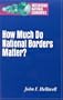 How Much Do National Borders Matter? (Integrating National Economies)