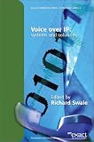 Voice Over IP: Systems and Solutions (Btexact Communications Technologies Series, 3)