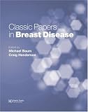 Classic Papers in Breast Disease (Classic papers series)