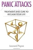 Panic Attacks: Treatment and Cure to Reclaim Your Life