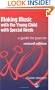 Making Music with the Young Child with Special Needs: A Guide for Parents