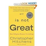 God is Not Great, How Religion Poisons Everything, 1st, First Edition