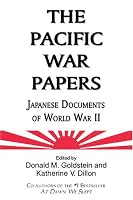 The Pacific War Papers: Japanese Documents of World War II