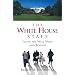 The White House Staff: Inside the West Wing and Beyond