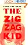 The Zigzag Kid: A Novel
