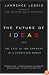 The Future of Ideas: The Fate of the Commons in a Connected World