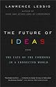 The Future of Ideas: The Fate of the Commons in a Connected World