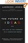 The Future of Ideas: The Fate of the Commons in a Connected World