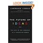 The Future of Ideas: The Fate of the Commons in a Connected World