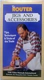 The Router: Jigs and Accessories
