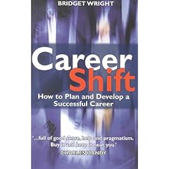 Careershift: How to Plan and Develop a Successful Career