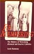 Re-Membering: The Ministry of Welcoming Alienated and Inactive Catholics