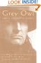Grey Owl: Three Complete and Unabridged Canadian Classics