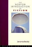 The Norton Introduction to Fiction: (Sixth Edition)